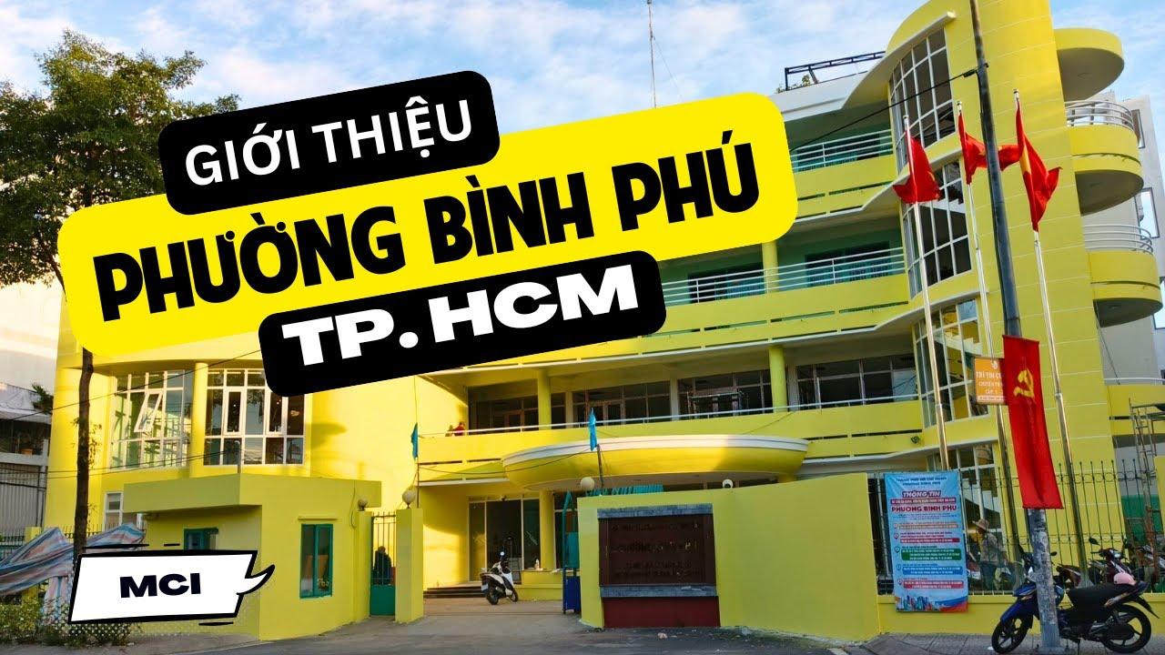 Giới thiệu Phường Bình Phú - TP.HCM #AI #MCI #AIUngDung